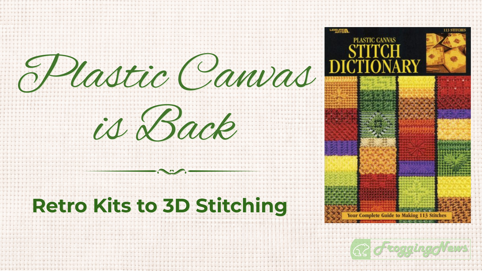 Plastic Canvas Needlepoint Is Back: From ’80s Craft Kits to TikTok-Ready 3D Stitching