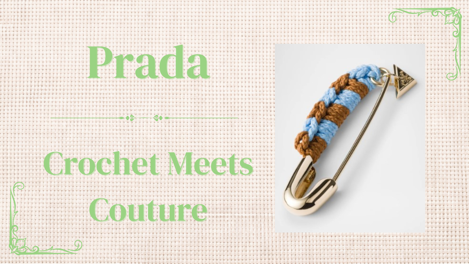 Crochet Meets Couture: The Prada Safety Pin Controversy