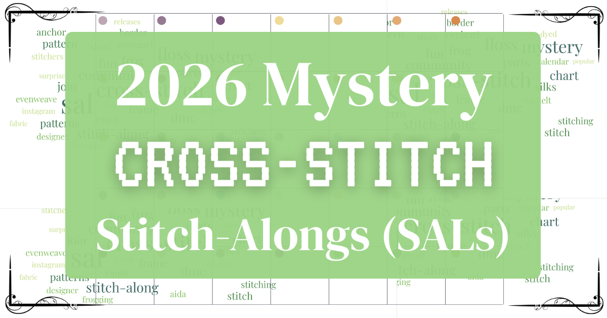 New Cross-Stitch SALs for 2026 (Mystery Stitch-Alongs + More)