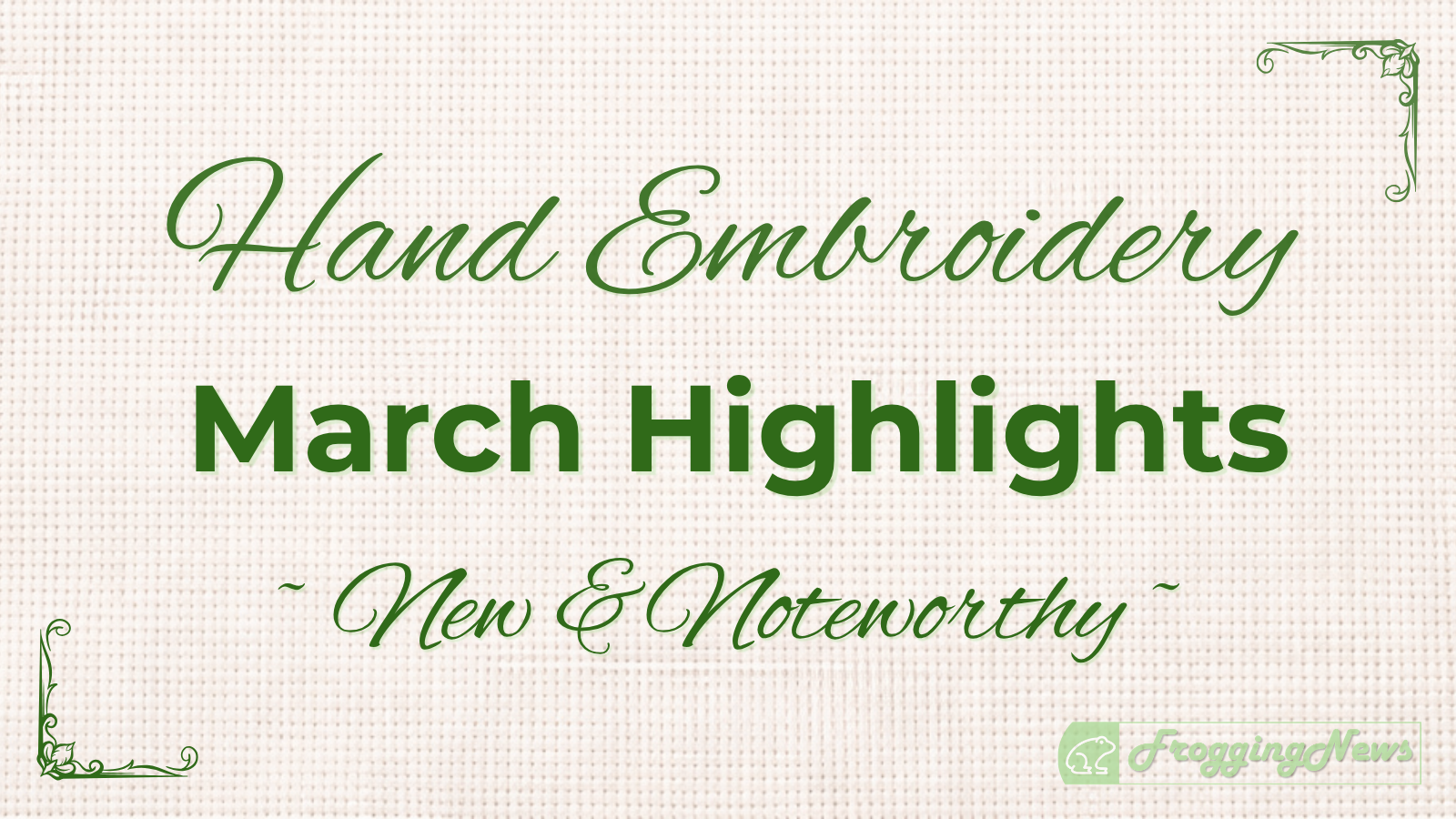 Hand Embroidery News Recap: March 2026