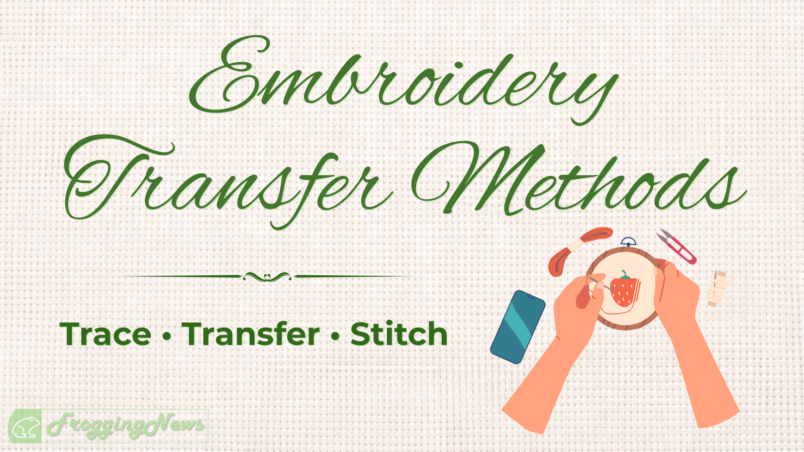 Embroidery Pattern Transfer Methods Explained for Beginners