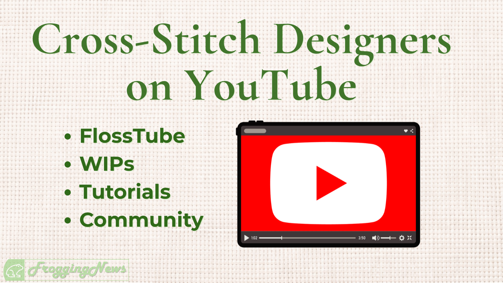 Cross-Stitch Designers on YouTube: Pattern Makers to Watch on Flosstube