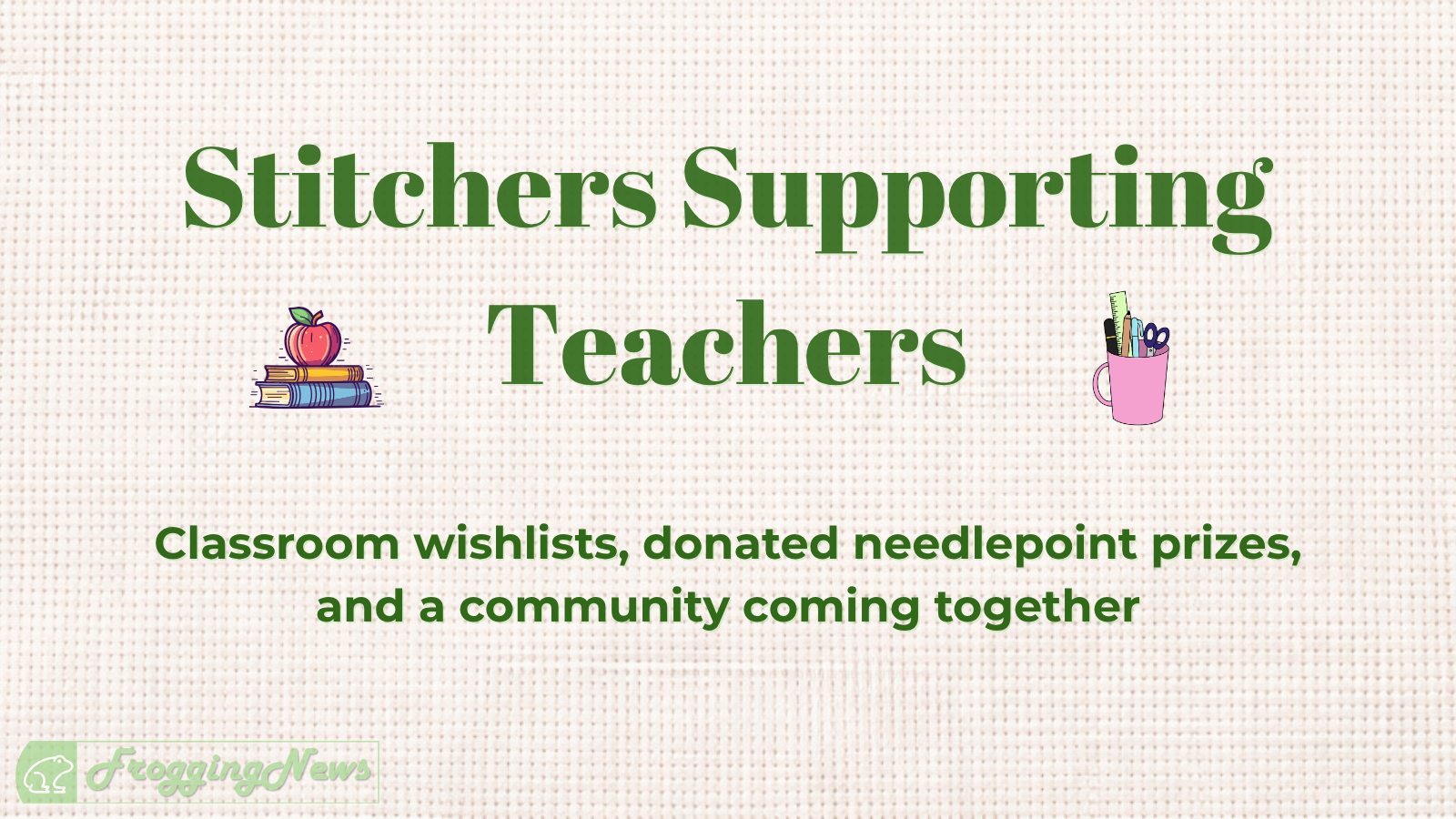 Stitching for Good: The Needlepoint Community Is Supporting Teachers